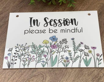 In Session Sign, Please Be Mindful, Printed Acrylic Door Sign, Flower Counselor Door Sign, Office Door Message, UV Printed Sign