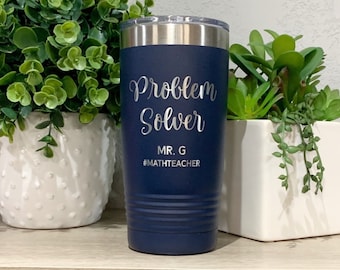 Math Teacher Tumbler, Problem Solver, Laser Engraved Coffee Cup, Teacher Gift For End Of Year, Personalized Travel Mug, Christmas Gift