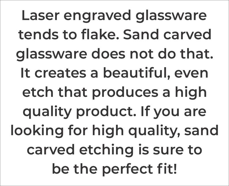 K&ouml;nnte beinhalten: Wei&szlig;er Hintergrund mit schwarzem Text. Der Text lautet: Laser-graviertes Glas neigt zum Abbl&auml;ttern. Sandgestrahltes Glas tut das nicht. Es erzeugt eine sch&ouml;ne, gleichm&auml;&szlig;ige &Auml;tzung, die ein hochwertiges Produkt ergibt.