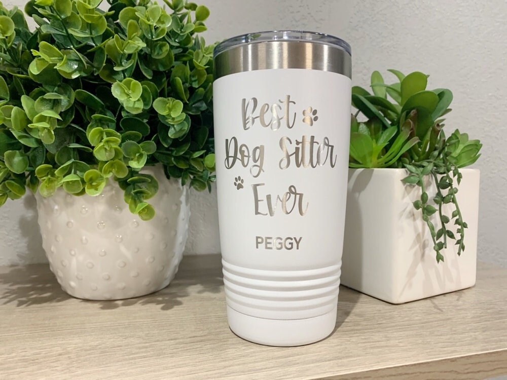 Dog Sitter Gift Personalized Pet Sitter Tumbler Best Dog Sitter