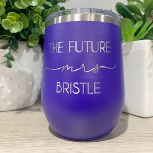 Future Mrs Wine Tumbler Engagement Gift For Best Friend Newly Engaged Gift For Her Engaged Tumbler Engraved 12 Oz Wine Tumbler Stemless