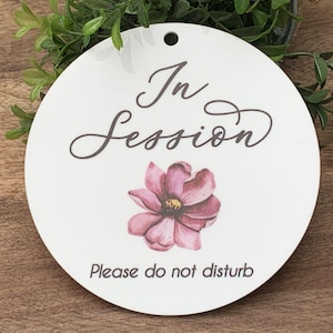 Flower Office Sign, Acrylic In Session Sign, Please Do Not Disturb, Office Sign, Massage Therapist, Counselor Door Sign, Therapy Session