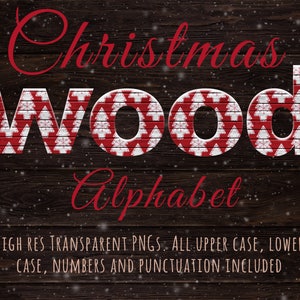 May include: Christmas wood alphabet font with red and white patterned letters on a dark wood background.  High resolution transparent PNGs. All upper case, lower case, numbers and punctuation included.
