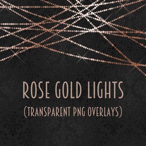 Può includere: Luci a stringa color oro rosa con un effetto scintillante su uno sfondo nero. Il testo "ROSE GOLD LIGHTS (TRANSPARENT PNG OVERLAYS)" è sotto le luci.