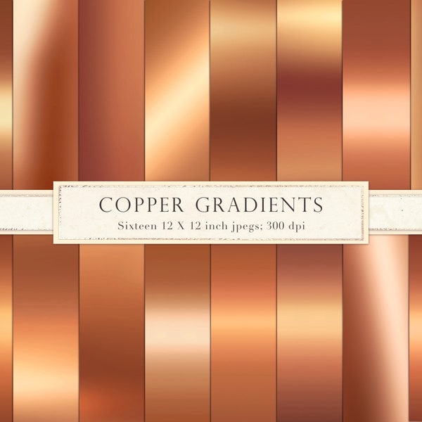 Copper gradients, metallic gradients, digital paper, backgrounds, copper foil, copper, metal, scrapbook paper, orange, brown, DOWNLOAD
