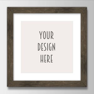 May include: A brown wooden picture frame with a white mount and the text "YOUR DESIGN HERE" inside the frame.