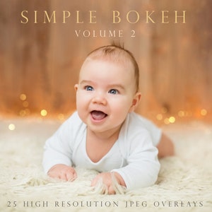May include: A smiling baby wearing a white onesie lies on a fluffy, cream-colored rug. The background features a blurred bokeh effect with warm, golden tones and the text "SIMPLE BOKEH VOLUME 2" and "25 HIGH RESOLUTION JPEG OVERLAYS".