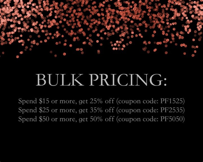 May include: Black background with white text that reads "BULK PRICING:" and lists discounts for spending $15 or more, $25 or more, and $50 or more. Each discount includes a coupon code.