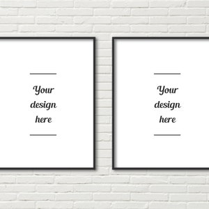 May include: Two black framed pictures with white mats hanging on a white brick wall. The text "Your design here" is written in black cursive on each picture.