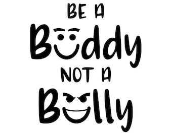 Be a buddy not a bully SVG, Anti Bully Day Svg, Stop Bullying Svg, Heart Hands, Kindness, School, Cricut, Silhouette, Cut File, Dxf, Png