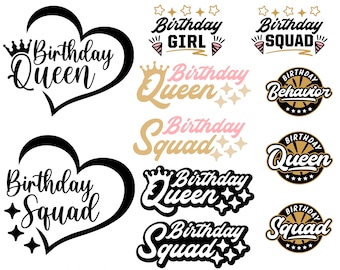 Birthday SVG, Birthday Queen SVG, Birthday Girl SVG, Birthday Squad svg, Birthday Behavior svg, For Cricut, For Silhouette, Cut Files
