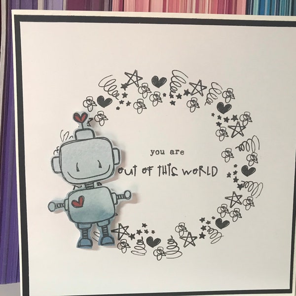 Handmade card, You are out of this world handmade greeting card,space card, anniversary card, birthday card, robot card, love you card