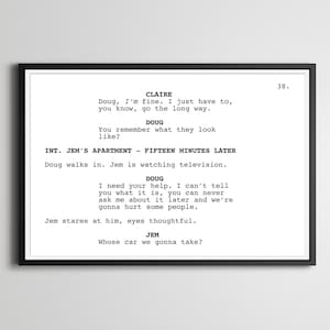 May include: A black and white script for a film or television show. The script is for a scene titled "INT. JEM'S APARTMENT - FIFTEEN MINUTES LATER". The scene features two characters, Claire and Doug, who are discussing a situation. The script includes dialogue and stage directions.