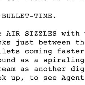 Peut inclure: Texte d'une page, comprenant les mots "BULLET-TIME" et des phrases comme "The AIR SIZZLES" et "bullets coming faster". Le texte est en police sans-serif.