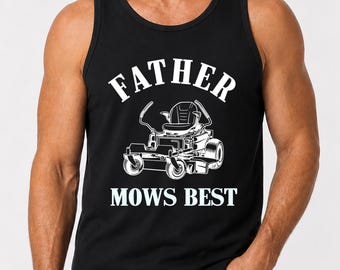 Funny Dad Tank Top, Father Mows Best Tank, Father Top, Dad Tank, Father's Day Gift