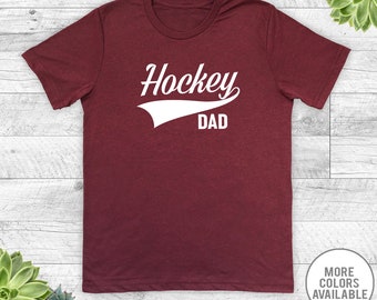Hockey Dad - Unisex T-Shirt - Hockey Dad Shirt - Hockey Dad Gift - Gifts For Hockey Dad
