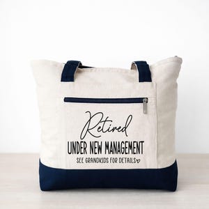 Retirement Gift, Retired Under New Management, Zippered Tote, Funny Retirement Present, Grandma Gift, Mother's Day Gift