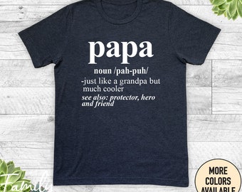 Papa Like A Grandpa but So Much Cooler Unisex Shirt - Papa Shirt - Papa Gift - Father's Day Gift