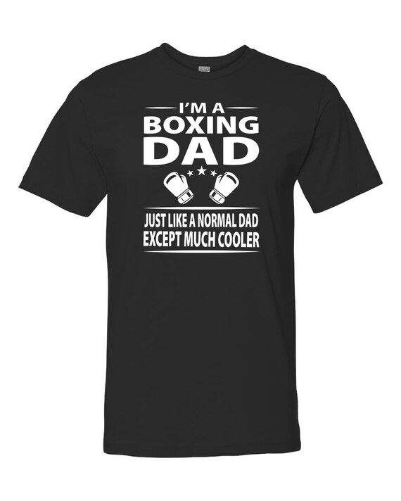 I''m A Boxing Dad Just Like A Normal Dad Except Much | Etsy
