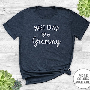 Most Loved Grammy - Unisex T-Shirt - Grammy Shirt - Grammy Gift - Gifts For Grammy - Mother&#39;s Day Gift