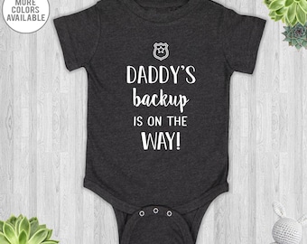 Daddy's Backup Is On The Way - Baby Bodysuit - Pregnancy Reveal Gift - Baby Announcement - Baby Shower Gift