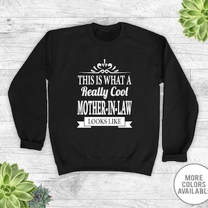 This Is What A Really Cool Mother-In-Law Looks Like - Unisex Crewneck Sweatshirt - Mother-In-Law Sweatshirt - Gift For Mother-In-Law