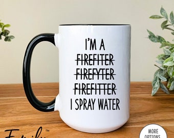 I'm A Firefighter Coffee Mug, Funny Firefighter Mug, Firefighter Gift, Gift For Firefighter