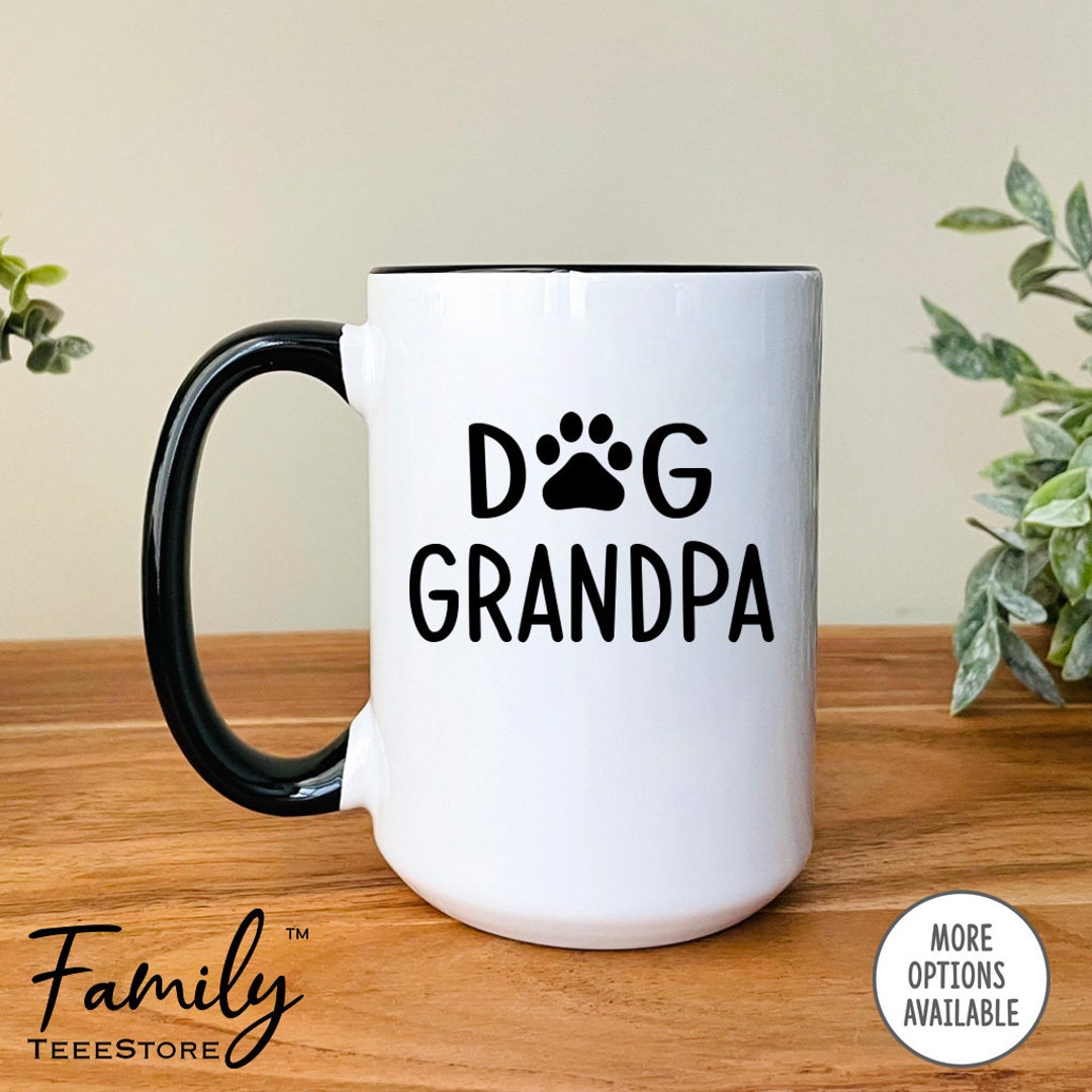 Dog Grandpa Coffee Mug Dog Grandpa Mug Dog Grandpa Gift Etsy