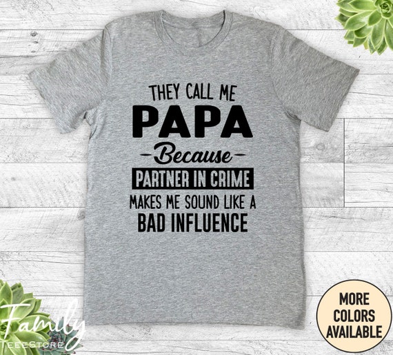 Mens They Call Me Papa Because Partner In Crime Shirt Funny Gift T-Shirt Mens They Call Me Papa Because Partner In Crime Shirt Funny Gift T-Shirt