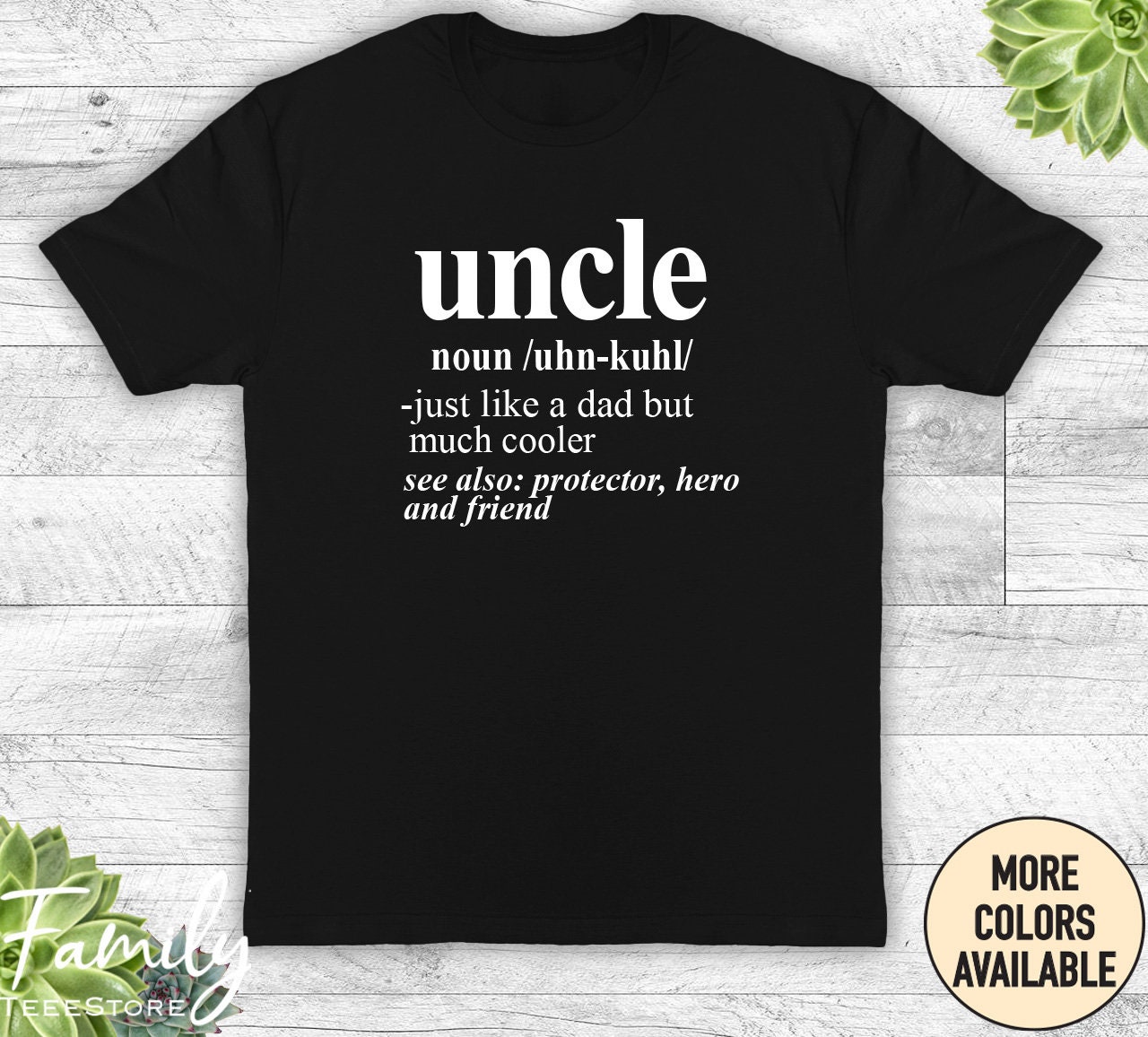 Uncle Just Like A Dad but Much Cooler Unisex Shirt - Uncle Shirt