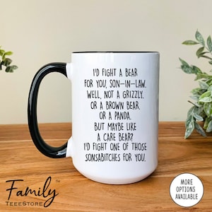 I'd Fight A Bear For You Son-In-Law... Coffee Mug, Funny Son-In-Law  Gift