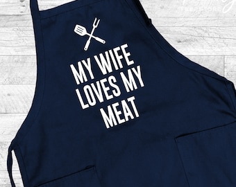 Funny Husband Apron, My Wife Loves My Meat, Funny Grilling Apron, Gift From Wife