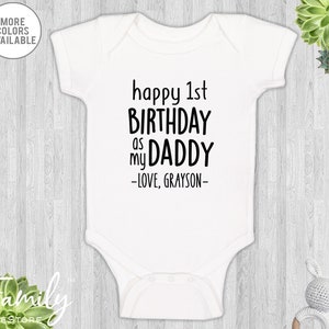 Happy 1st Birthday As My Daddy Personalized Baby Bodysuit  New Dad Birthday Gift