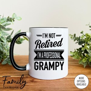 I&#39;m Not Retired I&#39;m A Professional Grampy Coffee Mug Grampy Father&#39;s Day Gifts  Grampy Mug