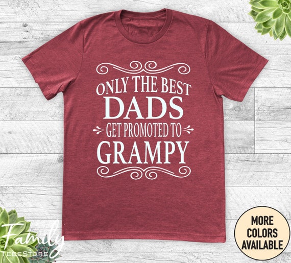 Great Dads Get Promoted To Grampy Father's Day Gift T-Shirt Great Dads Get Promoted To Grampy Father's Day Gift T-Shirt
