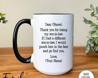 Dear NAME... Thank You For Being My Son-In-Law...Coffee Mug, Personalized Son-In-Law Mug, Son-In-Law Gift From In-Laws