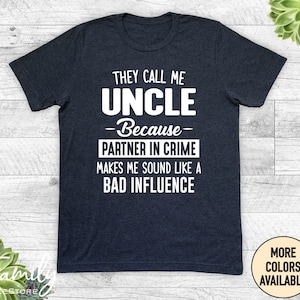 Tio Shirt, They Call Me Tio Because Partner In Crime Makes Me Sound Like A Bad Influence, Tio Gift, Father&#39;s Day Gift