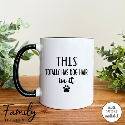 Il contient des poils de chien Cadeaux amusants Mug pour propriétaire de chien Cadeau pour amoureux des chiens Mug chien amusant