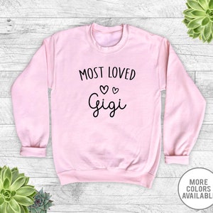 Most Loved Gigi - Unisex Crewneck Sweatshirt - Gigi Sweatshirt - Gigi Gift