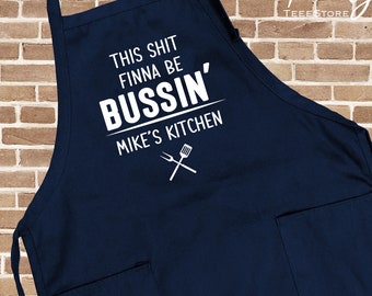 This Sh*t Finna Be Bussin' Personalized Apron, Grill Apron For Men