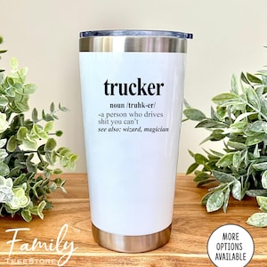 Trucker, 20 oz Tumbler, Funny Truck Driver Gift, Trucker Tumbler, Trucking Gift