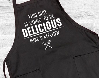 This Sh*t IS Going To Be Delicious  - Personalized Apron - Funny Grill Apron - BBQ Gift - Gifts For Him