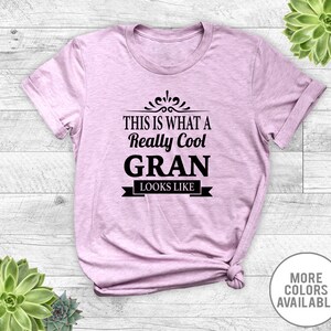 This Is What A Really Cool Gran Looks Like - Unisex T-Shirt - Gran Shirt - Gran Gift