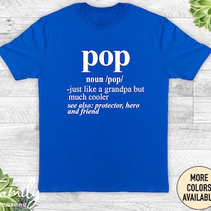 Pop Just Like A Grandpa But Much Cooler Unisex Shirt - Pop Shirt - Pop Gift - Father&#39;s Day Gift