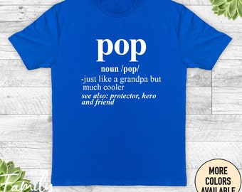 Pop Just Like A Grandpa But Much Cooler Unisex Shirt - Pop Shirt - Pop Gift - Father's Day Gift