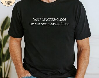 Chemise citation personnalisée, t-shirt machine à écrire dicton préféré, chemise dicton personnalisée, cadeau personnalisé