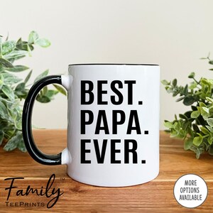 Best Papa Ever Coffee Mug  Papa Gift   Papa Mug Father&#39;s Day Gift