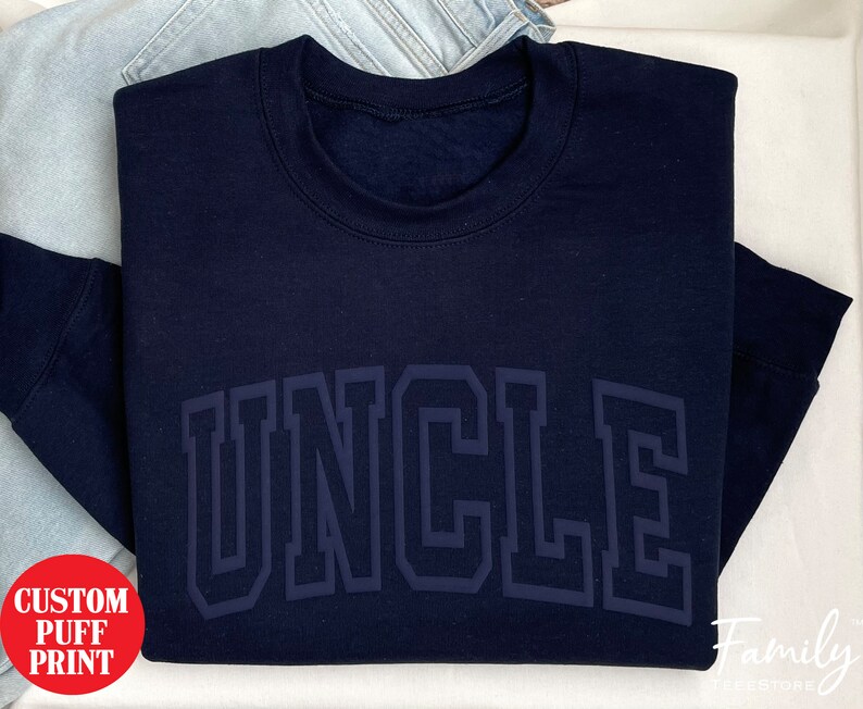 Uncle Sweatshirt, Embossed Uncle Sweatshirt, Puff Print Uncle Sweatshirt, Gift For New Uncle, Father's Day Gift image 1