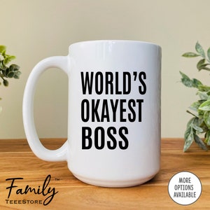 World&#39;s Okayest Boss Coffee Mug, Funny Boss Gift, Funny Boss Mug