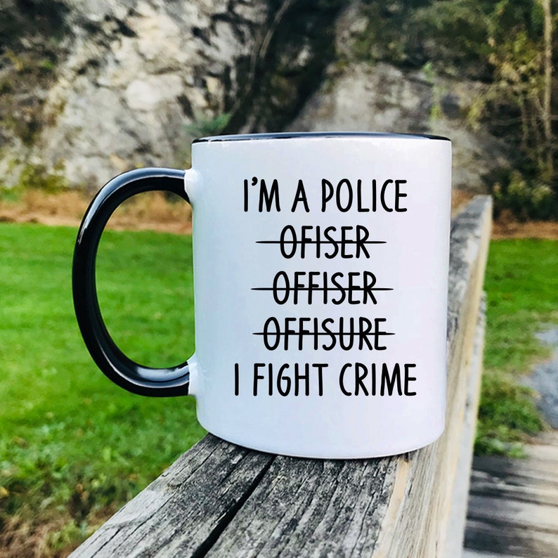 I'm A Police ... I Fight Crime Coffee Mug, Police Officer Mug, Funny Police Officer Mug, Police Officer Gift image 1